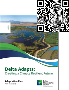 Graphic shows a screenshot of the Delta Adapts draft Adaptation Plan cover page, as well as a QR code that goes to the URL: deltacouncil.ca.gov/delta-plan/climate-change.